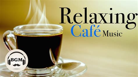 Relaxing Cafe Music Jazz Bossa Nova Instrumental Music Chill Out