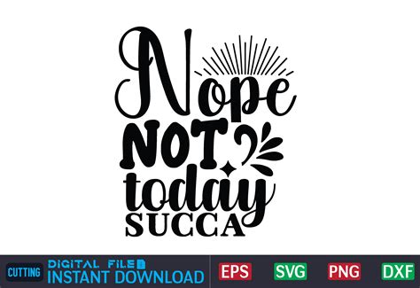 Nope Not Today Succa Svg Graphic By CraftsSvg30 Creative Fabrica