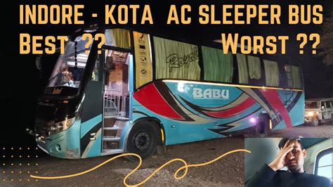 Best Or Worst Journey Indore To Kota In Babu Travels Ac Sleeper Bus