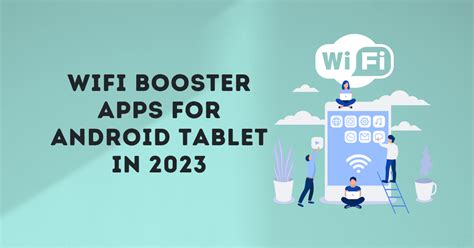 10 Best Wifi Booster Apps For Android Tablets In 2023 Tech Taalk