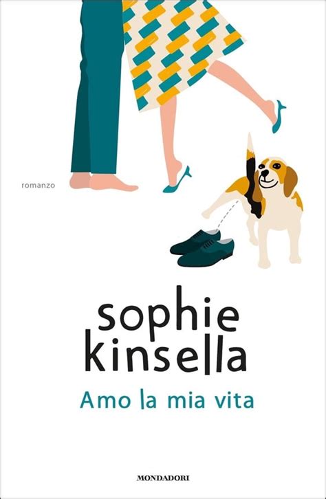 Amo La Mia Vita Di Sophie Kinsella Segnalazione Liberi Leggendo