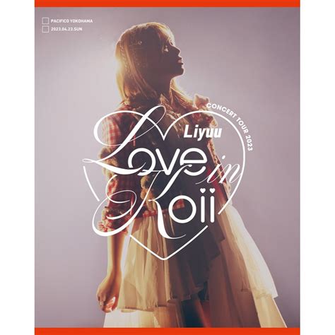 Liyuu Concert Tour 2023 LOVE In Koii Blu Ray Tokyo Otaku Mode TOM