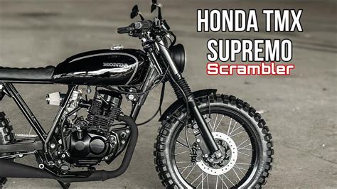 Honda TMX 150 Supremo Custom Scrambler By La Garahe Motorcycles YouTube