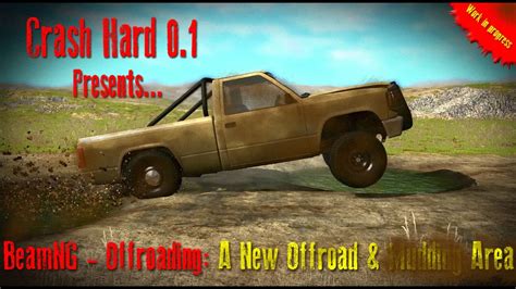 Beamng Offroading A New Offroad And Mudding Area Wip Youtube