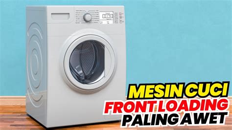 Rekomendasi Mesin Cuci Front Loading Terbaik Murah Hemat Listrik