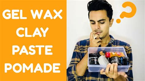 Difference Between Hair Gel Wax Clay Paste Pomade Hair Gel Vs Wax Vs Clay Vs Paste Vs