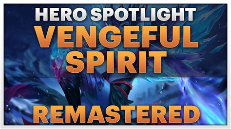 Dota Remastered Spotlight Vengeful Spirit Youtube