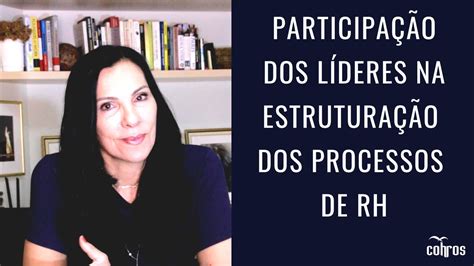 Participação do líder na estruturação dos processos de RH YouTube