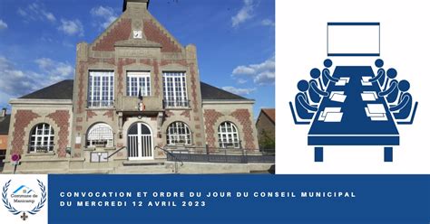 Convocation Et Ordre Du Jour Du Conseil Municipal Du Mercredi Avril