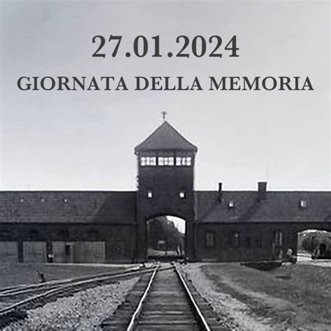 Ricordare Per Non Dimenticare La Giornata Della Memoria