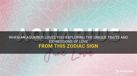 When An Aquarius Loves You Exploring The Unique Traits And Expressions