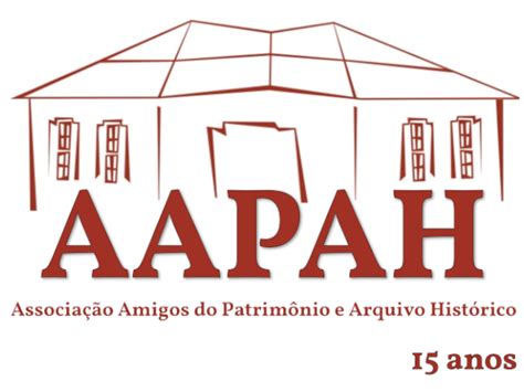 AAPAH comemora 15 anos de defesa do Patrimônio Cultural AAPAH