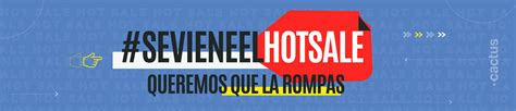 Hot Sale Tu Oportunidad Para Hacer Crecer Tu Negocio Cactus