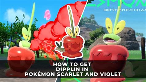 How To Get Dipplin In Pok Mon Scarlet And Violet The Teal Mask