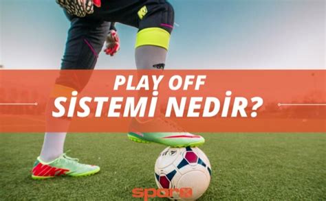 Play Off Nedir S Per Lig De Play Off Sistemi Nedir