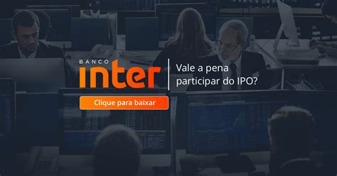 Bidi E Bidi Ipo Do Banco Inter Vale A Pena Participar Relat Rio