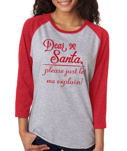 Dear Santa Let Me Explain Funny Christmas T Naughty Womens 3 4