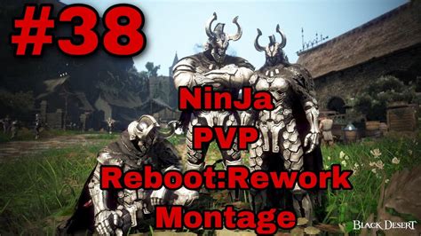 BDO NinJa PVP Montage Rework Reboot 38 Ninja Style YouTube