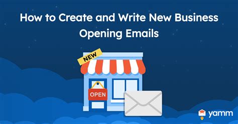 How To Create And Write New Business Opening Emails YAMM