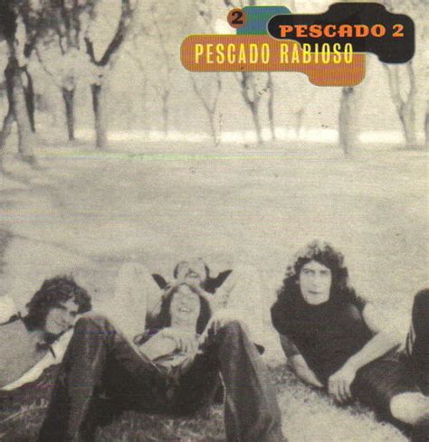 Pescado By Pescado Rabioso Album Odeon Reviews