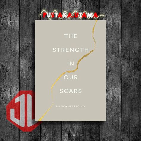 Jual The Strength In Our Scars By Bianca Sparacino English Version