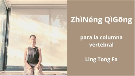 Zhineng Qigong Para La Columna Vertebral 23 Marzo 2023 YouTube