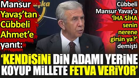 Kendisini din adamı yerine koyup millete fetva veriyor Mansur Yavaş