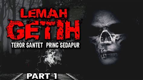 TEROR SERANGAN SANTET MEMATIKAN PRING SEDAPUR PART 1 YouTube