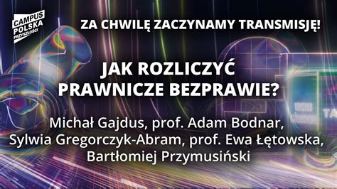 Campus Polska Przyszłości Jak rozliczyć prawnicze bezprawie YouTube