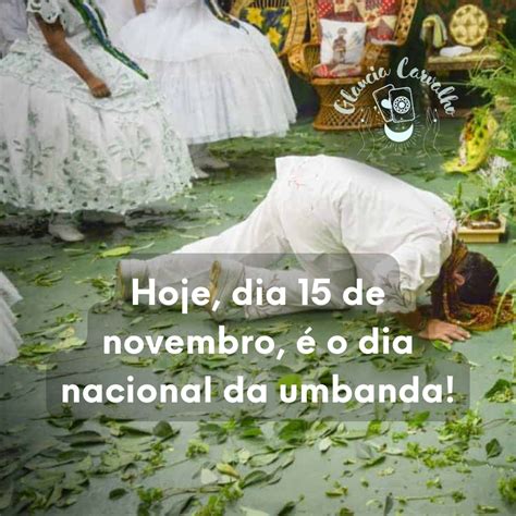 Hoje Dia De Novembro O Dia Nacional Da Umbanda