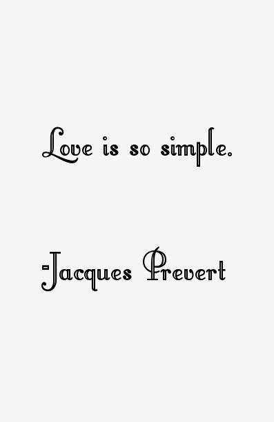 Jacques Prevert Quotes & Sayings