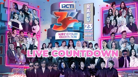 LIVE COUNTDOWN RCTI 34 ANNIVERSARY CELEBRATION 6 HOUR BEFORE ON AIR