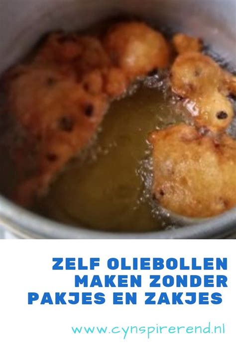 Recept Zelf Heerlijke Oliebollen Maken Zonder Pakjes En Zakjes