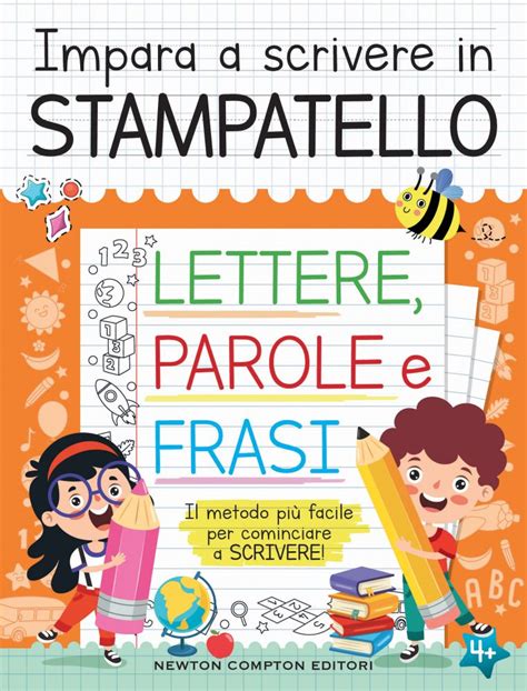 Impara A Scrivere In Stampatello Lettere Parole E Frasi Newton