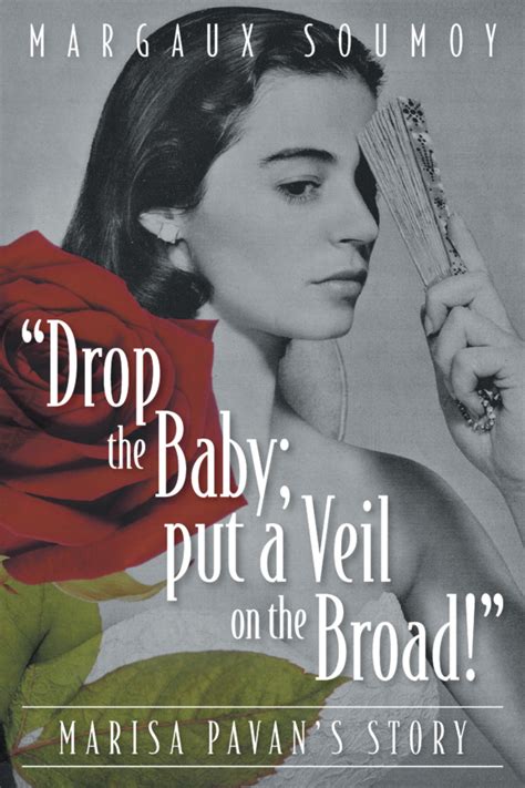 "Drop the Baby; Put a Veil on the Broad!" The Biography of Marisa Pavan