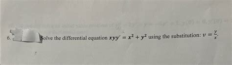 Solved Solve The Differential Equation Xyy X2 Y2 Using The Chegg