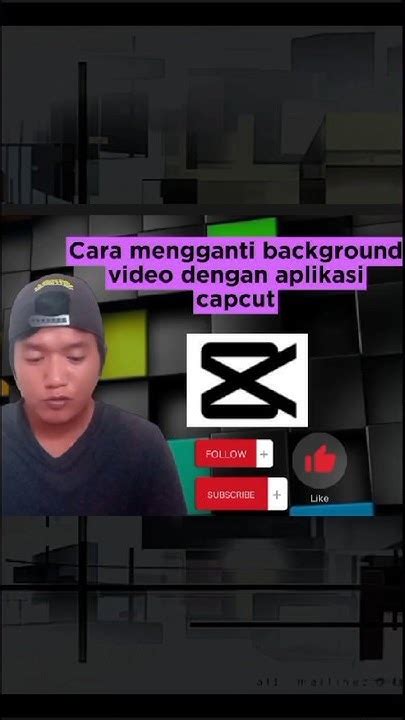 Cara Merubah Background Video Dengan Aplikasi Capcut Youtube