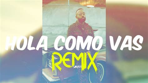 Eladio Carri N Hola Como Vas Saky Remix Youtube