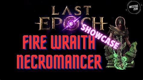 Last Epoch Showcase Fire Wraith Necromancer V Wraithlord Necro