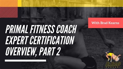 B Rad Podcast Primal Fitness Coach Expert Certification Overview Part