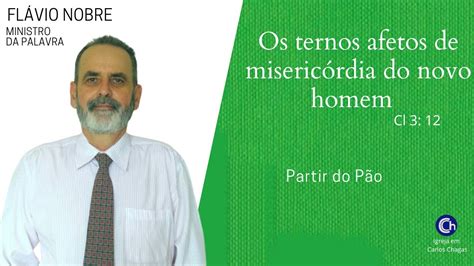 Os Ternos Afetos De Miseric Rdia Do Novo Homem Cl