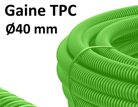 Comment Bien Choisir Sa Gaine Tpc De Protection Pour Fibre Optique