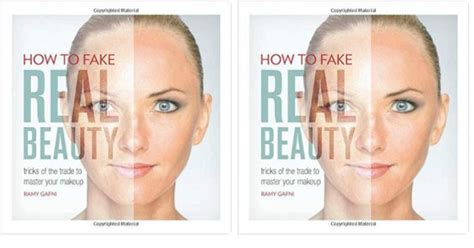 How to Fake Real Beauty: Tricks of the Trade to Master Your Makeup ...