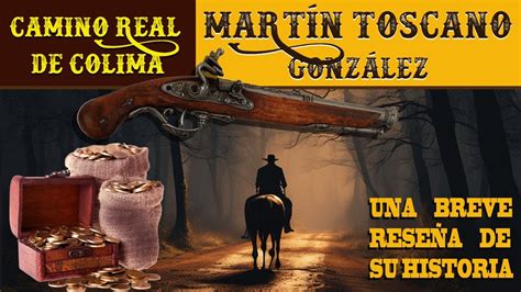 MARTÍN TOSCANO GONZÁLEZ EL LEGENDARIO BANDIDO DE LA SIERRA DEL TIGRE