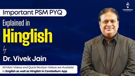 Important PSM PYQ Explained In Hinglish By Dr Vivek Jain Cerbelum