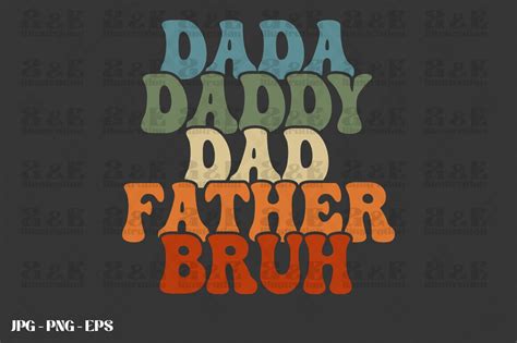 Dada Daddy Dad Father Bruh Fathers Day Graphic By Aande Illustration