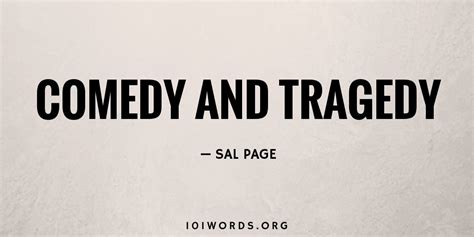 Comedy and Tragedy - 101 Words