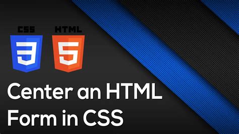 Easy Steps On How To Center A Form Html Egomerit