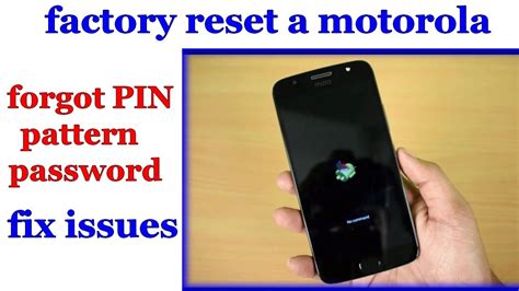 How To Factory Reset Motorola Moto Phone If You Forgot Pin Pattern