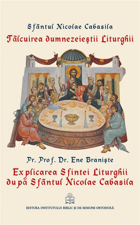 Tâlcuirea Dumnezeieștii Liturghii Explicarea Sfintei Liturghii după